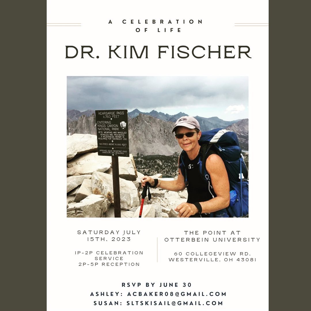 HSSOtterbein's tweet photo. A celebration of life for Dr. Kim Fischer has been planned for July 15. Please RSVP to either Ashley or Susan at ACBAKER08@Gmail.com or SLTSKISAIL@GMAIL.COM by June 30 if you plan to attend. The celebration will be on campus at The Point. https://t.co/dQVACQMMKw