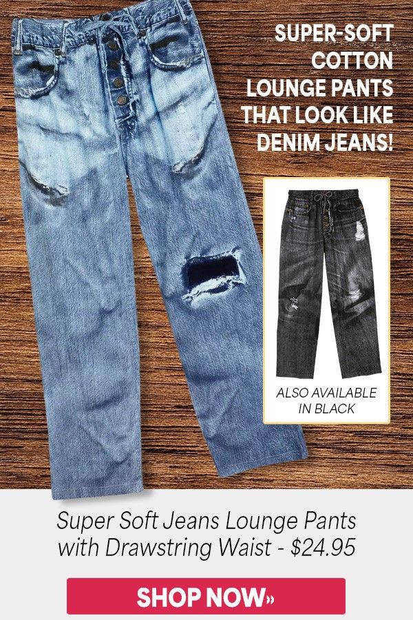 These lounge pants look like a ripped-up, much-beloved pair of denim jeans-but they're actually super-soft cotton with amazingly realistic front-and-back printing and a much more forgiving stretch.
Shop Now: bit.ly/3Xb2Xjr