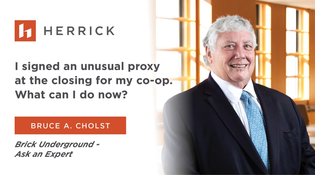 Herrick partner, Bruce Cholst, was featured in the <a href="/BrickU/">Brick Underground</a> - Ask an Expert column where he responded to a question presented by a reader concerning an "unusual" proxy they had signed at the closing of their co-op. 
#herrickdoesthat #realestate 
herrick.com/news/i-signed-…