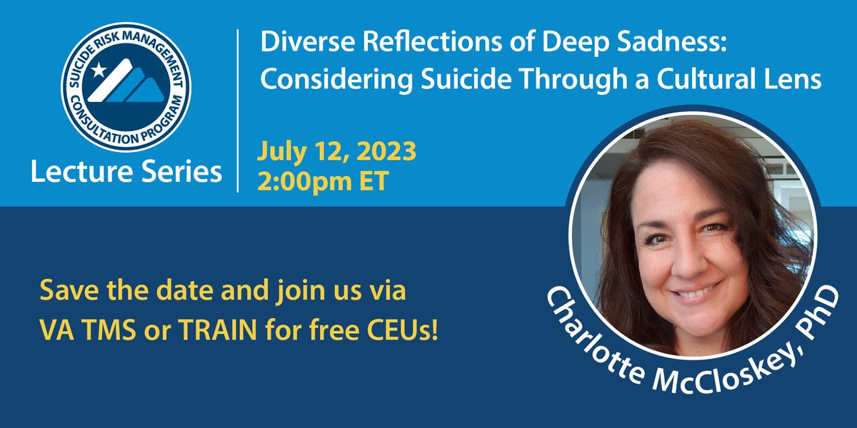SRM Lecture Series presents:

Diverse Reflections of Deep Sadness: Considering Suicide Through a Cultural Lens

Presented by Charlotte McCloskey, PhD

July 12, 2023 @ 2:00pm ET

Registration and details: mirecc.va.gov/visn19/consult…