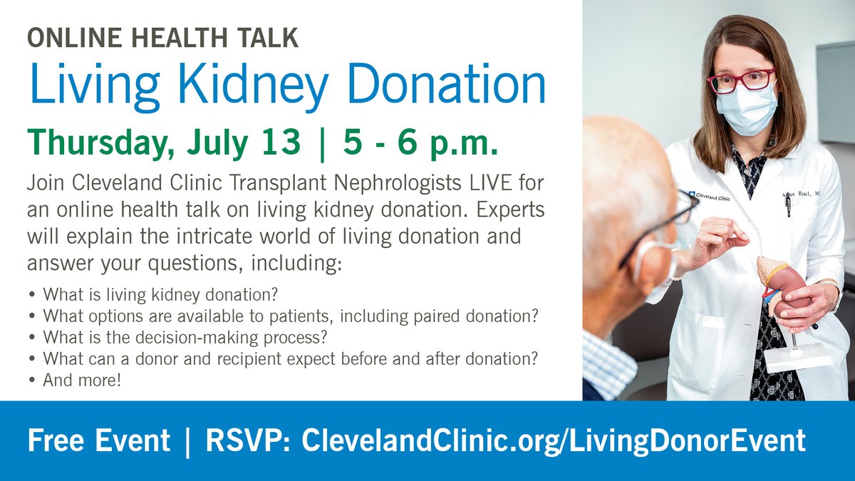Join @ClevelandClinic Transplant Nephrologists, Dr. Anne Huml, Dr. Richard Fatica & Dr. Joshua Augustine LIVE on Thursday, July 13 from 5 to 6 p.m. for an online health talk on living kidney donation. REGISTER HERE! ClevelandClinic.org/LivingDonorEve…