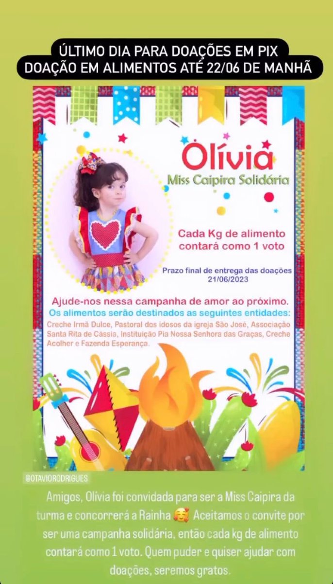 otaviorodrigues's tweet photo. Minha filha, Olívia, está nessa competição divertida e de solidariedade.
Quem quiser contribuir, pode mandar Pix pra ela ser Rainha Caipira da Escola. E ao mesmo tempo, tudo será convertido em doações para instituições de caridade.
Pix: 91991557343
RT do amor pra alcance 🥰 https://t.co/4YowAFTpzB