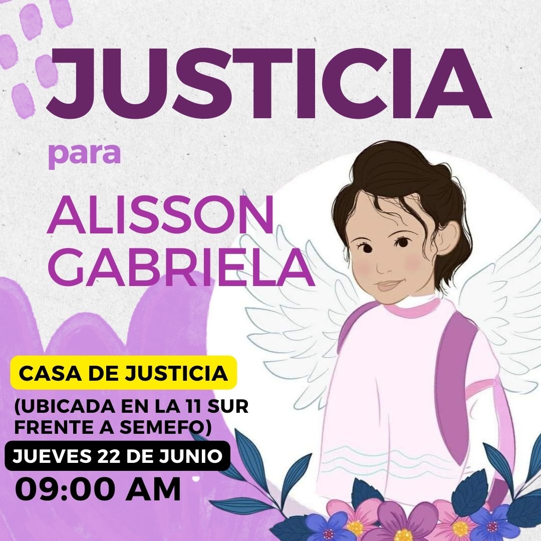 📢🕊️💜 ¡JUSTICIA PARA ALISSON GABRIELA! 

A 3 años del feminicidio de ALISSON GABRIELA la justicia aún no llega, es por ello que se convoca a la ciudadanía a exigir justicia en la  audiencia que se llevara acabo:

📅 22 de Junio de 2023