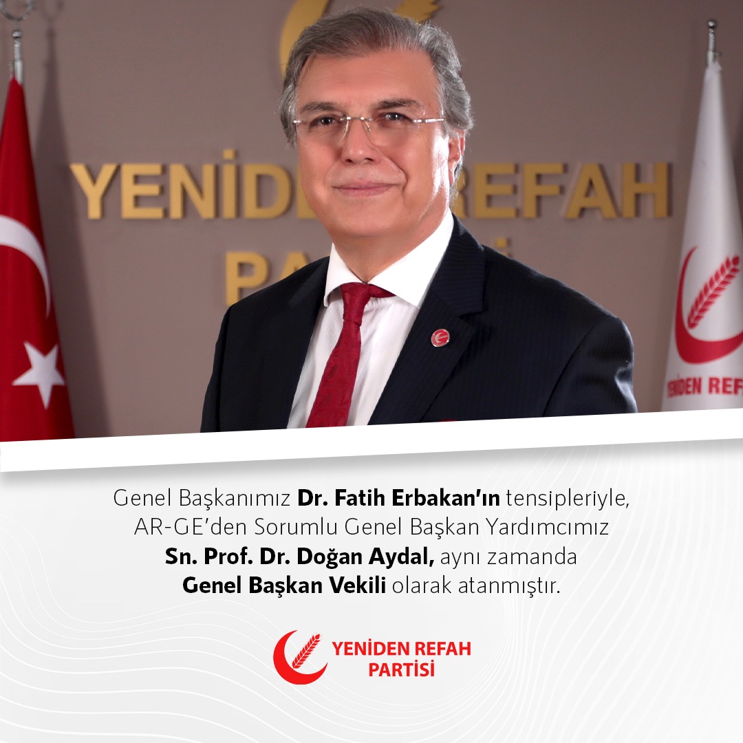 Genel Başkanımız Dr. Fatih Erbakan'ın tensipleriyle, AR-GE'den sorumlu Genel Başkan Yardımcımız Sn. Prof. Dr. Doğan Aydal, aynı zamanda Genel Başkan Vekili olarak atanmıştır.