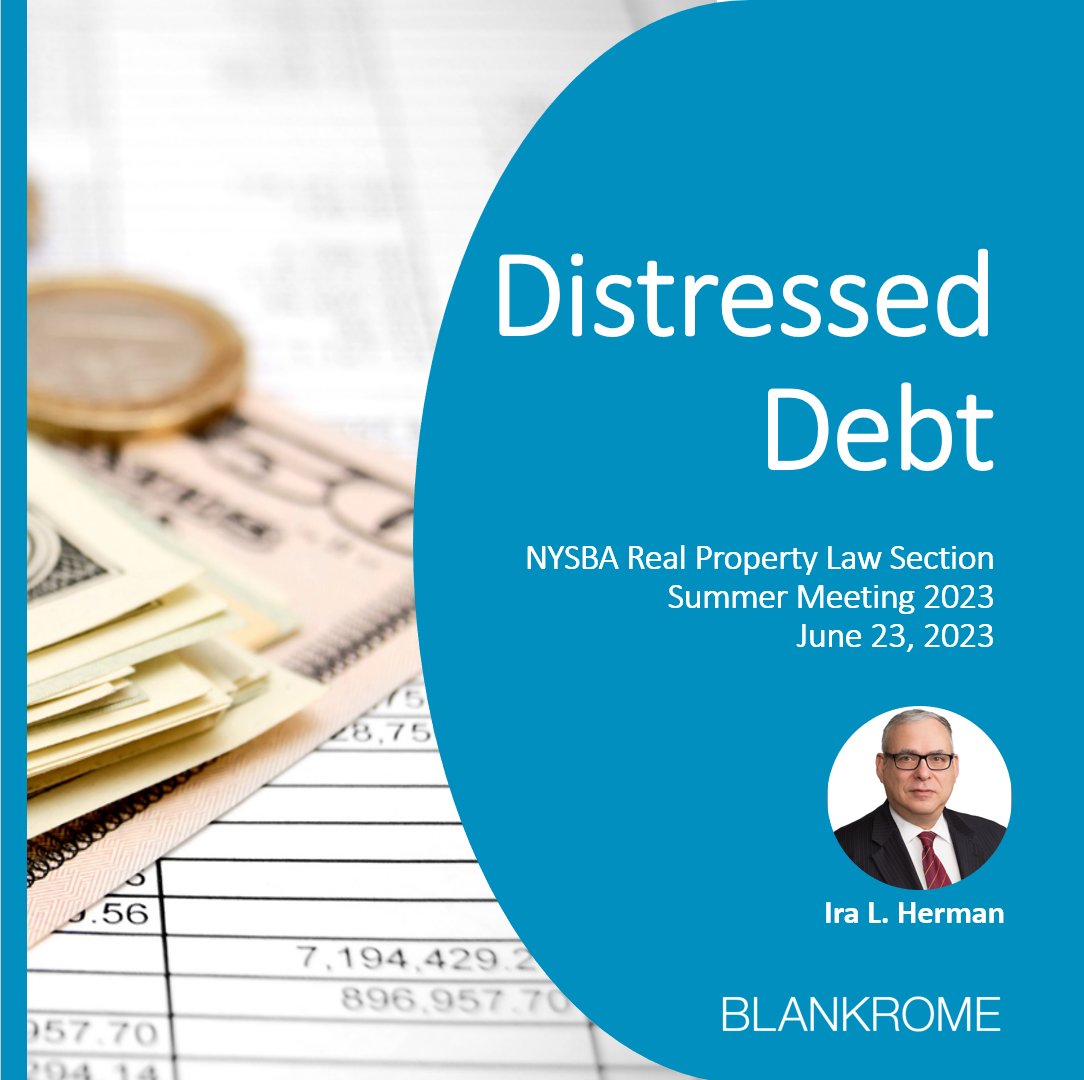 BlankRomeLLP's tweet image. The current economic environment is leading to more #distressedrealestate. Ira Herman will bring attendees up to date regarding issues implicated by such financial distress on June 23, @NYSBA #RealProperty Law Section’s Summer Meeting 2023. Learn more: bit.ly/3Xh5ngq