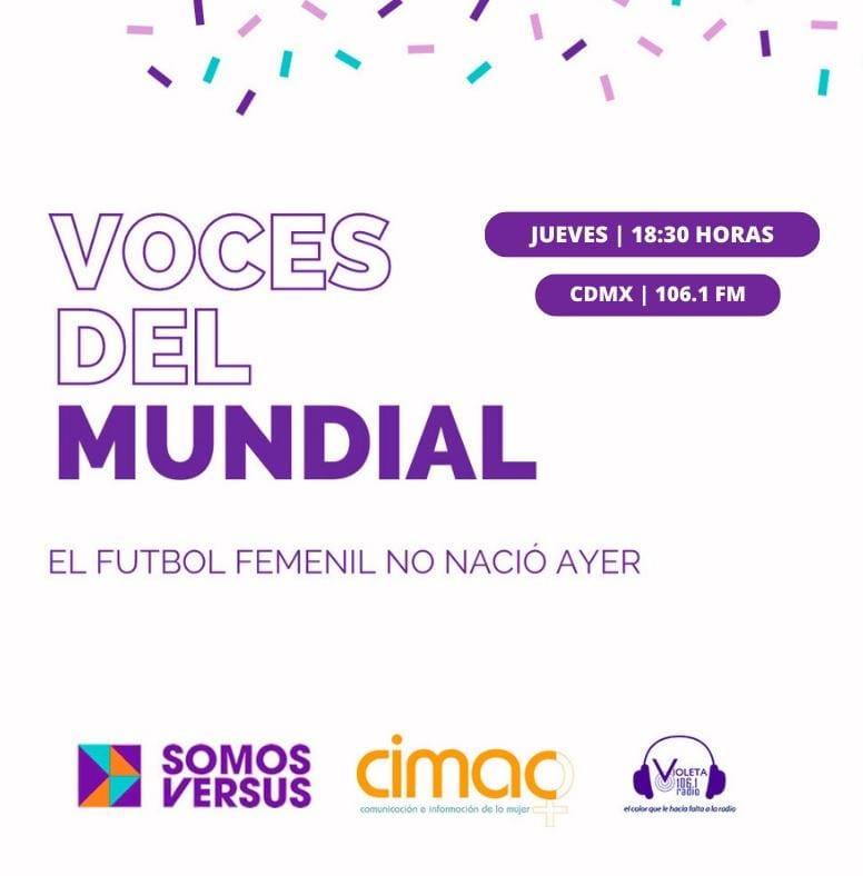 📢 El futbol femenil no nació ayer, por ello junto con @somosversus, preparamos un programa especial: 

Voces del mundial 🥅 ⚽ 

🗓 jueves
🕒 6:30 pm 
📻 11 hrs. en @VioletaRadio_FM el 106.1 FM en CDMX o violetaradio.org 

#PeriodismoFeminista #CIMACRadio  #Estreno