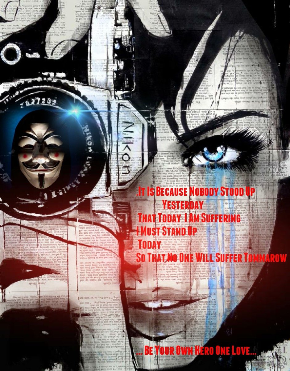 HaliaV4non's tweet photo. It is because nobody stood up yesterday that today I'm suffering. 
I must stand up so that no one will suffer tomorrow.
Be your own hero. #OpUnify  #OpLove 
 #Humanity  #Anonymous #Anonymiss #Hacktivism #CyberActivists #Activists https://t.co/C4DiwNqNWl