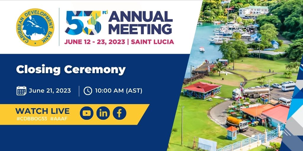 Caribank's tweet photo. 🖥️ Watch the Closing Ceremony of the 53rd Annual Meeting LIVE tomorrow, Wednesday, June 21 at 10:00am (AST). 

Join us on YouTube: https://t.co/enJyi2XD40

#CDBBOG53
#AAAF

Host: @SaintLuciaGov https://t.co/zOvLBXEv3F