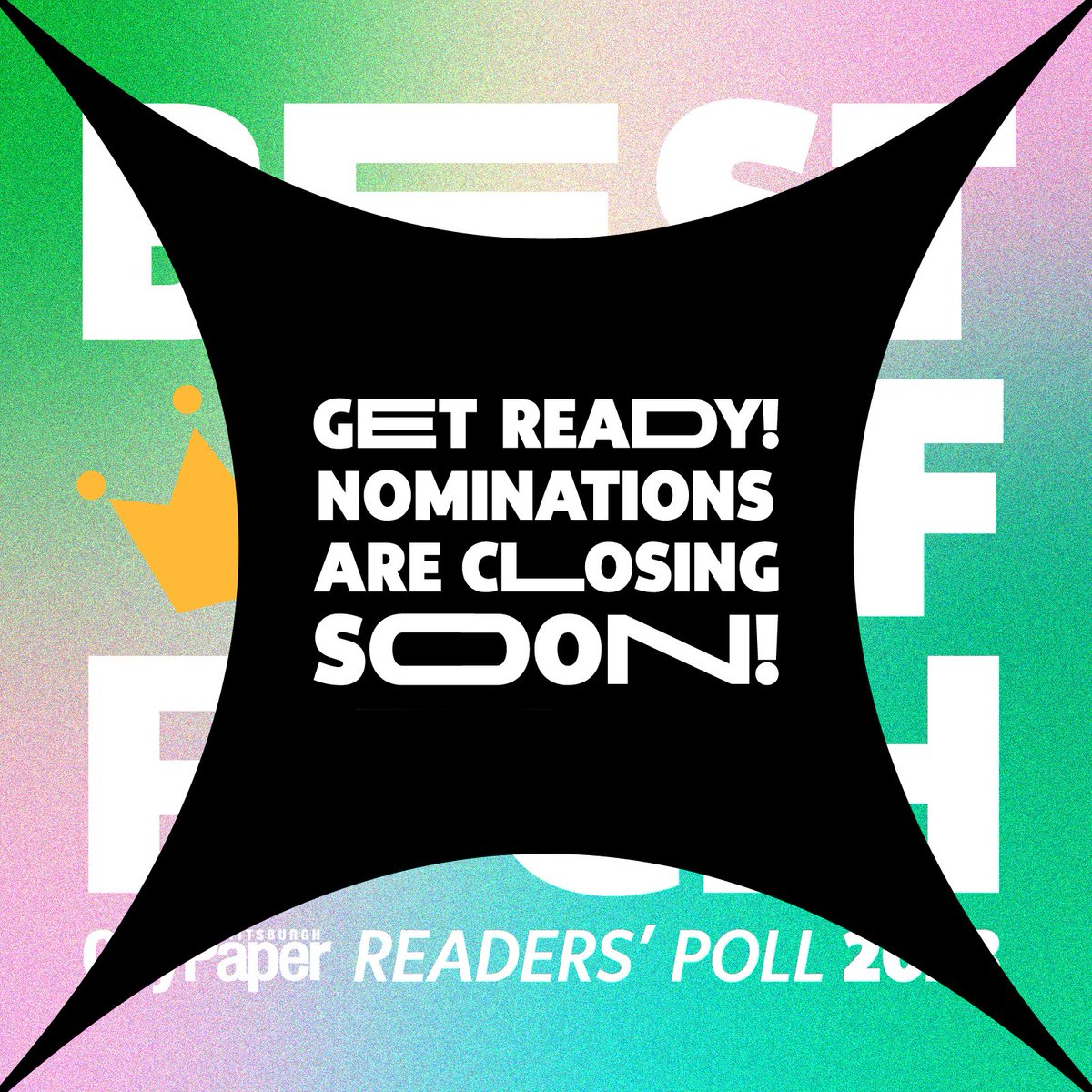 You have less than a week left to get your nominations in for this year's Best of PGH 😱

pghcitypaper.com/pittsburgh/Bes…
