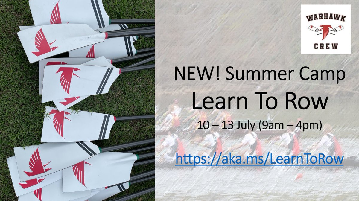NEW Warhawk Crew Summer Camp is here... 10-13 July! Check out aka.ms/LearnToRow for more information and sign the interest form.  
No special equipment or experience is required. Just a water bottle, sunscreen, and a packed lunch each day.  We hope to see you there!