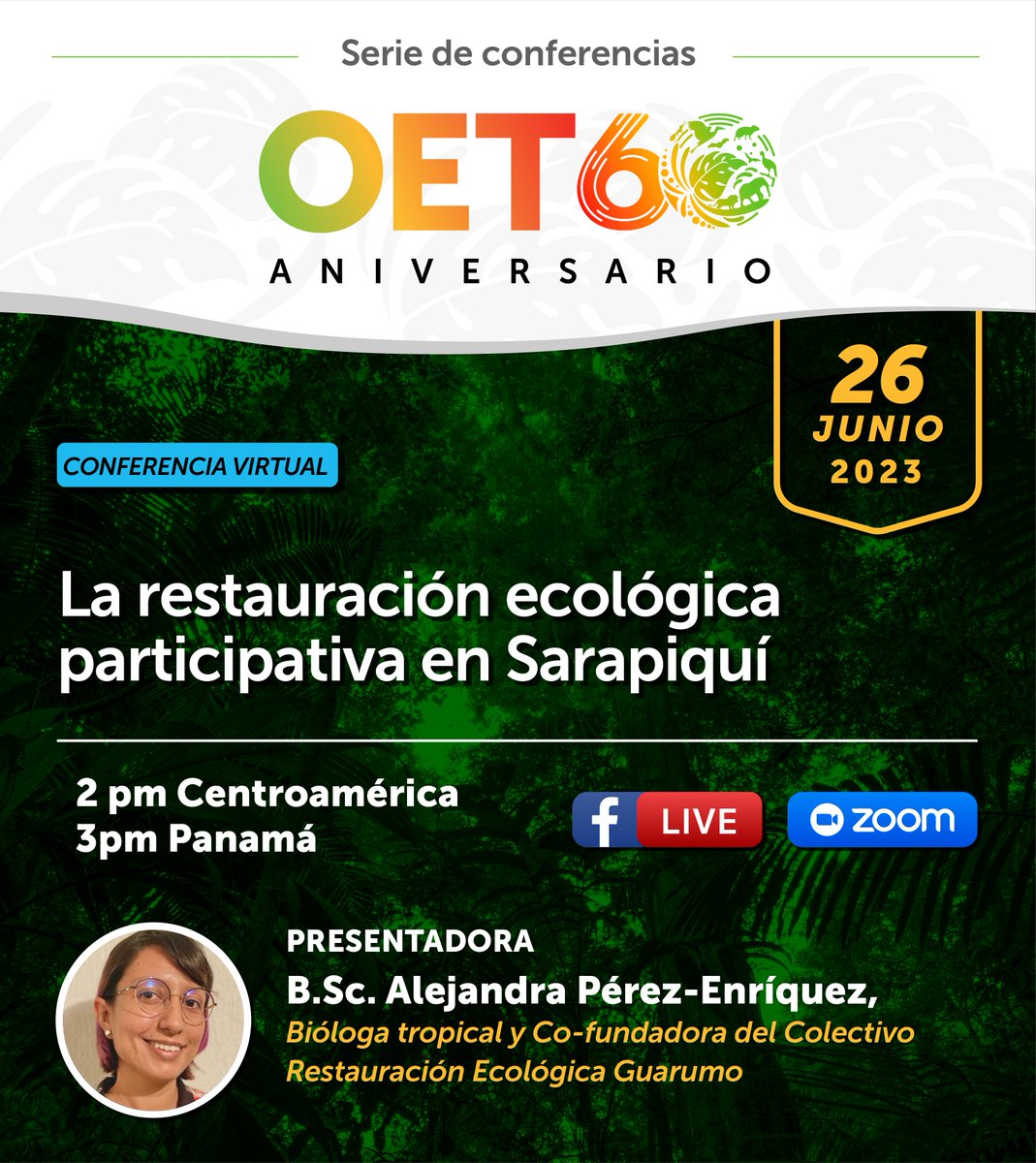 ¡Unite a la conversación! El próximo lunes tendremos una nueva edición de la Serie de conferencias: OET 60 Aniversario. 

@flor_ales contará sobre "La restauración ecológica participativa en Sarapiquí".

📅 26 de junio
⏰ 2pm Centroamérica / 3pm Panamá
🎥 bit.ly/3XdlziI
