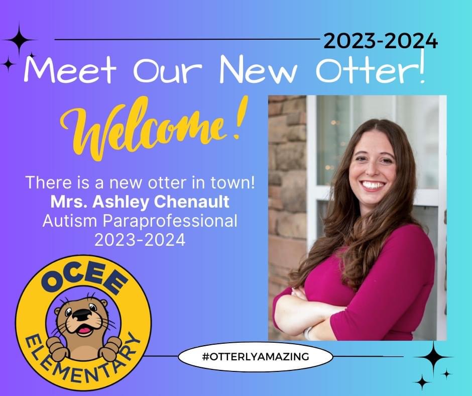 Welcome to <a href="/OceeElem/">Ocee Elementary School</a> Ms. Ashley Chenault! You have served as an <a href="/oef_otter/">OEF Otter</a> board member and as a substitute and now you are an official member of the staff! We are thrilled!!