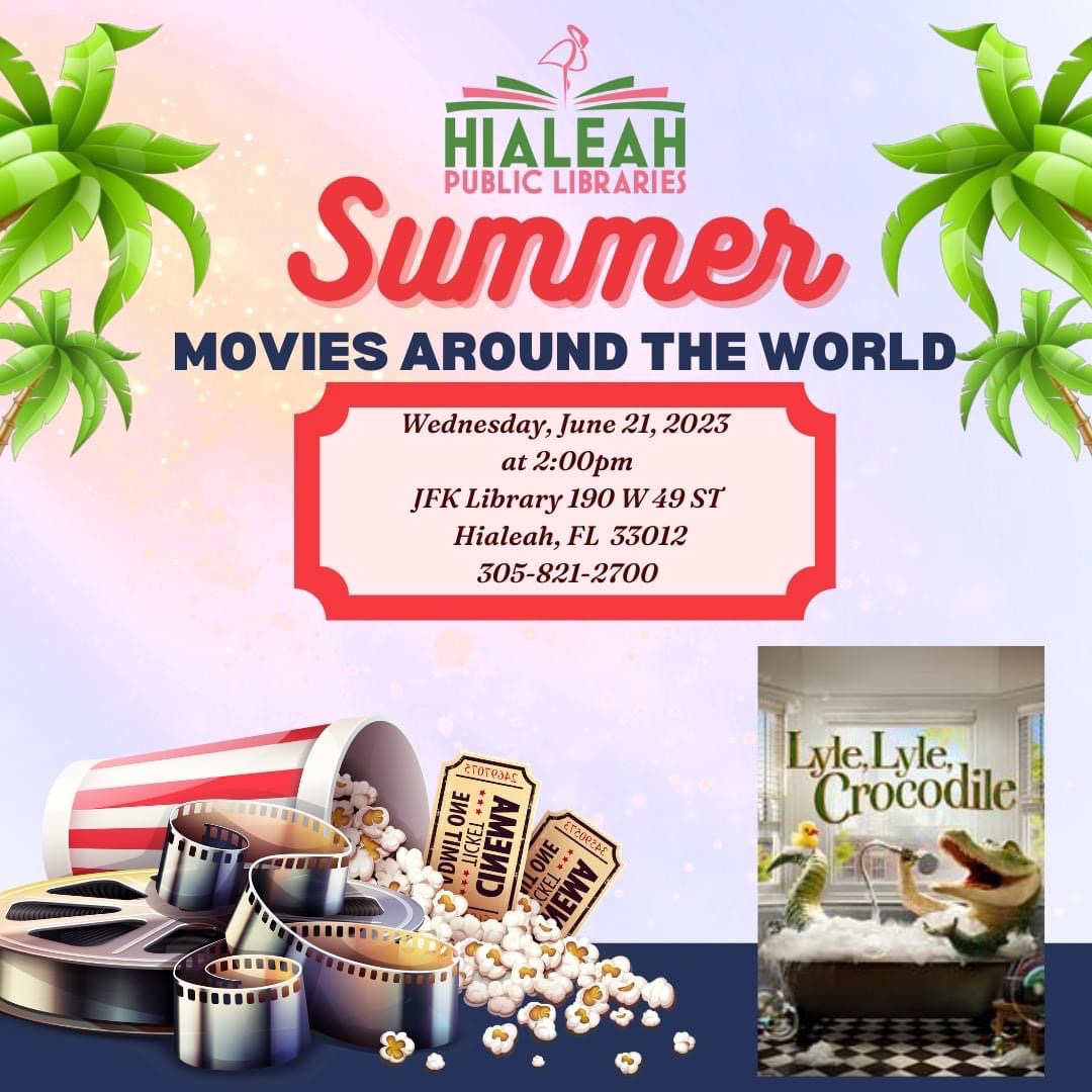 It’s Summer Movie at the John F. Kennedy Memorial Library! Families are invited to join us this Wednesday, June 21 at 2:00pm for popcorn and a movie. For more information, please call (305) 821-2700.