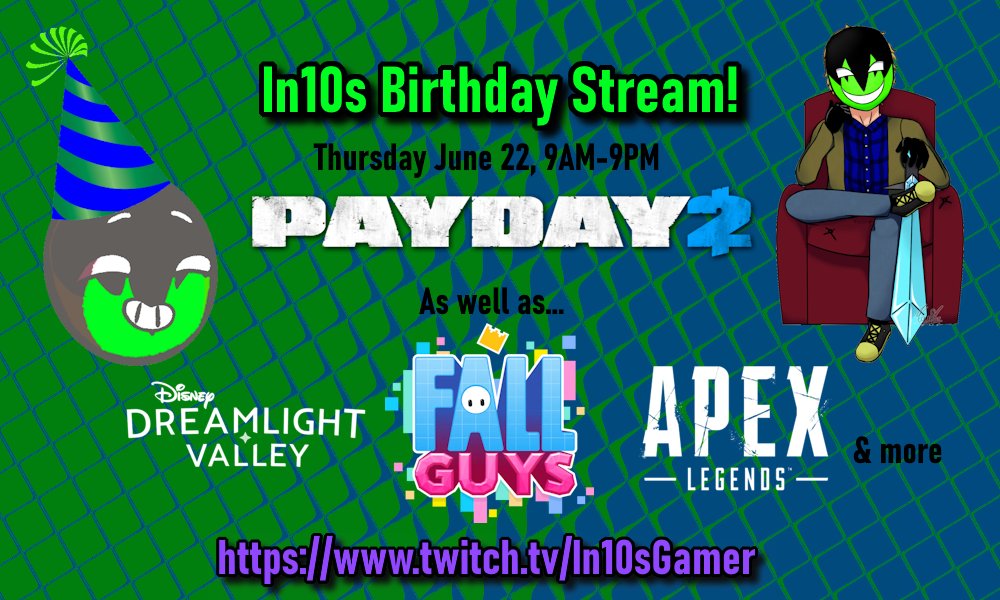 🎉Join me this Thursday for my 12 hour birthday stream! 🎂 Will mostly be playing Payday 2 for some more infamy grinding. But may also switch to Disney Dreamlight Valley, Fall Guys, Apex Legends, or other games if I'm feelin' it