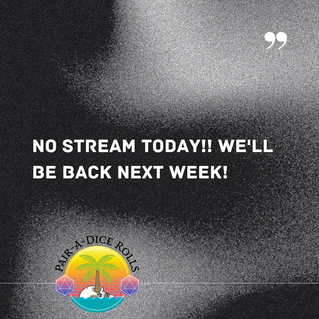 Due to a few absences among our cast, we will not be streaming today. Catch us next week, and catch up on our adventures here: buff.ly/3XkrB1m@pairad…