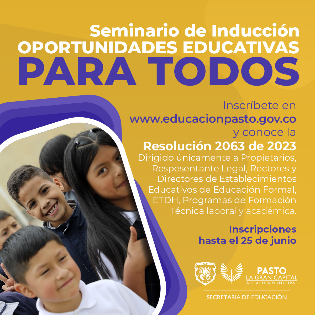 La <a href="/sempasto/">Secretaría de Educación Municipal de Pasto</a> se permite informar a los interesados que se encuentran abiertas las incripciones al Seminario de Inducción "Oportunidades Educativas para Todos" dirigido únicamente a Propietarios, Representales Legales, Rectores y Directores de EE. 
+Info: bit.ly/44aGjdj