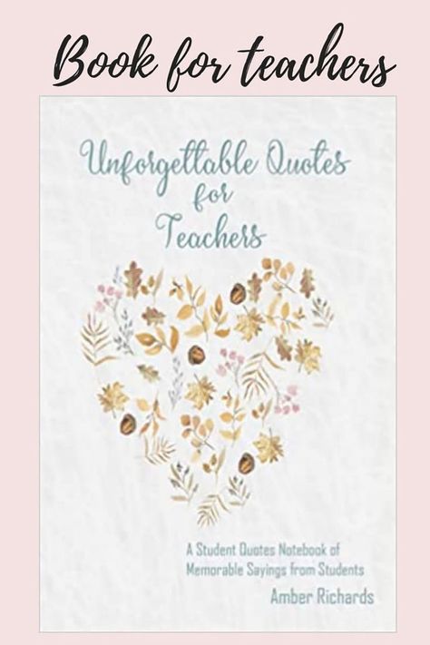 #Book for #teachers Unforgettable #Quotes for Teachers A #StudentQuotes Notebook of Memorable Sayings from #Students #TeacherGift #GiftsforTeachers #TeacherJournal #TeacherDiary
amazon.com/dp/B098GVJBR4