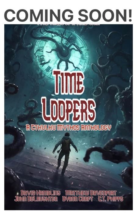 📣Coming Soon!
🦑The 2nd Edition, Revised & Expanded.
🖋️With a new story by C.T. Phipps!
⏳'Time Loopers: Five Tales of a Time War'⌛️
🦑'A Cthulhu Mythos Anthology!
🤓Stay Tuned for Further Information!
#Cthulhu #HPLovecraft #Gothic #Monster #HorrorArt #Horror #TimeTravel #Scifi