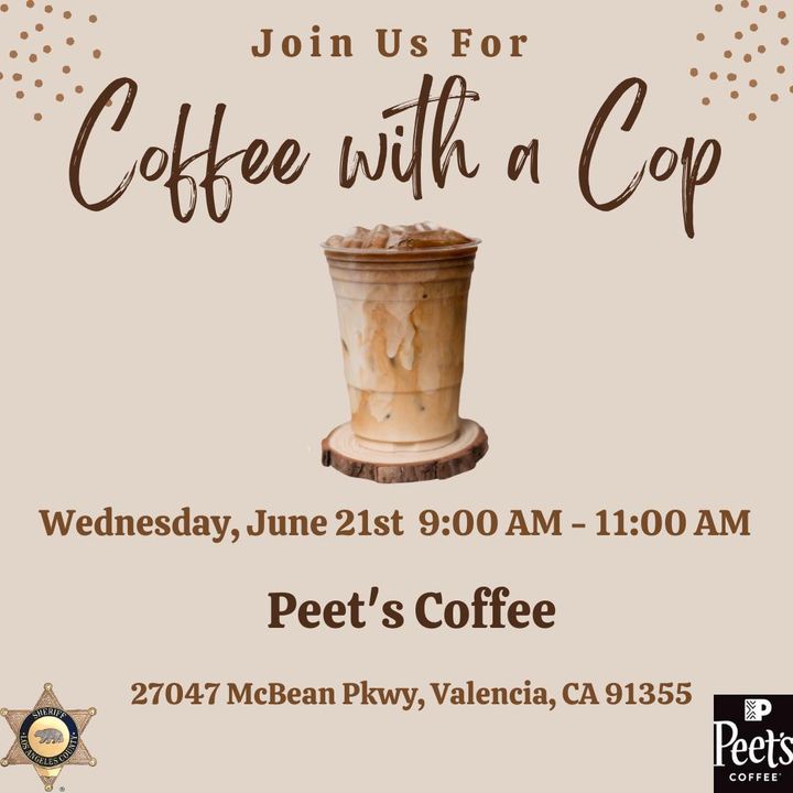 🚓☕️ Join us TOMORROW from 9AM to 11AM at Pete's Coffee on McBean Parkway for 'Coffee with a Cop!' ☕️👮‍♂️ See you there! #CoffeeWithACop #SantaClarita #Valencia