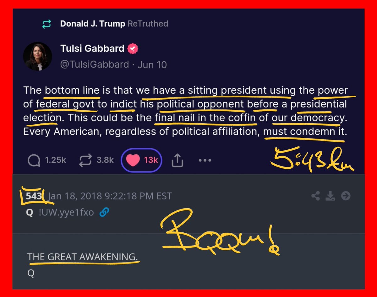 Well, well, well,..

What are the Odds that after our Great Awakening Confirmations
(see Decode Below in RT)
Trump comes out and RT Tulsi Gabbard Saying:

The BOTTOM LINE is that WE HAVE a sitting PRESIDENT USING the POWER of FEDERAL GOVT TO INDICT his POLITICAL OPPONENT before a…
