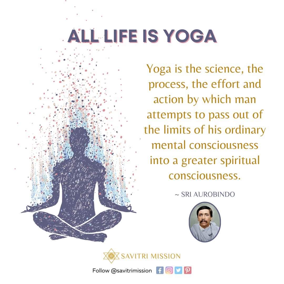 SavitriMission's tweet photo. 🧘♀️🧘#Yoga is the science, the process, the effort and action by which man...- Sri Aurobindo
.
.
.
.
.
#yogaday #yogalove #yogapower #yogascience #yogaisforeveryone #yogalife #yogainspiration #yogajourney #yogaforlife #alllifeisyoga #meditate #meditation #sriaurobindo #योगदिवस https://t.co/Ai8ge1SG69