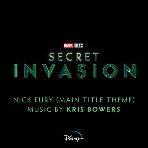 Main title theme ('Nick Fury') composed by @krisbowersmusic from Marvel's Disney+ series 'Secret Invasion' released. bit.ly/46c8SZI