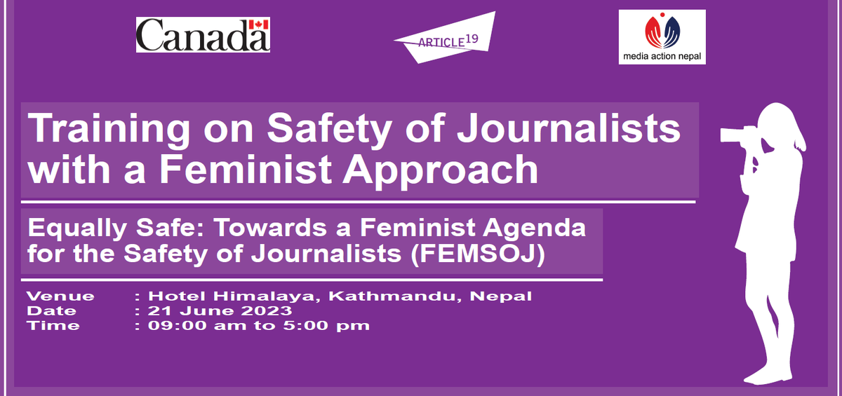 We are proud to partner with @article19_SAS for the #Canada #FEMSOJ supported training workshop happening today in #Kathmandu. A total of 20 working women journalists from all provinces of Nepal will be trained on various dimensions of safety with feminist approach.