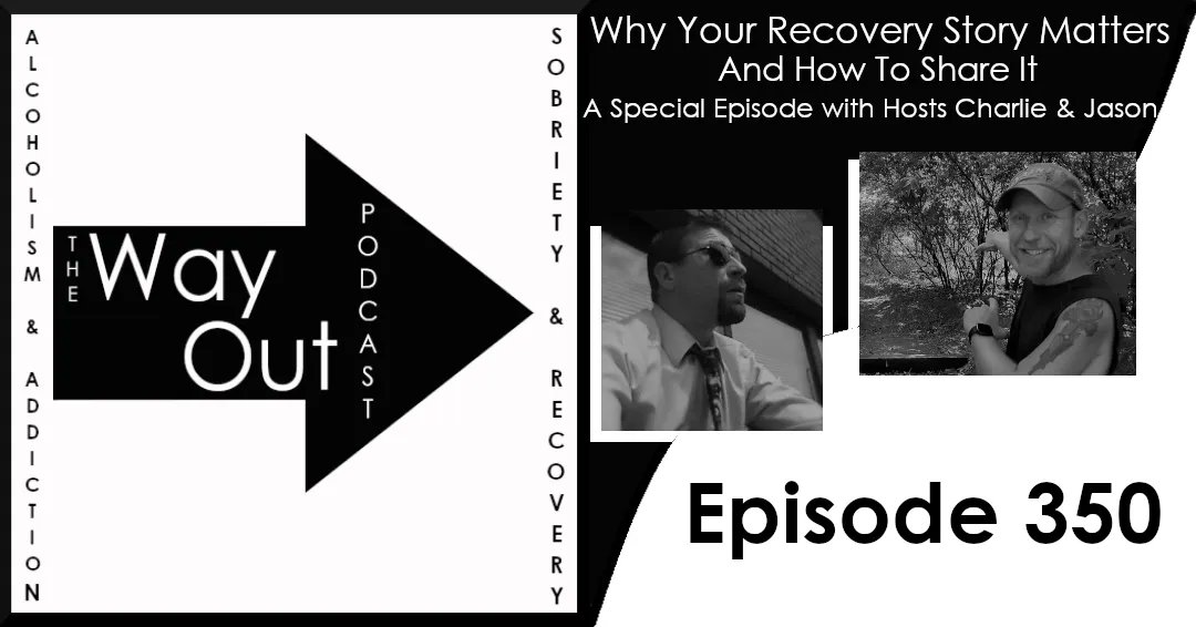 TheWayOutCast's tweet image. We combine two big themes of The Way Out into one episode; Why Your Recovery Story Matters &amp;amp; How to Share It. Your story matters, all of ours do. We share why your #Recovery story matters, why all Recovery stories matter &amp;amp; how you can share yours #ListenUp buff.ly/3AIoRBc