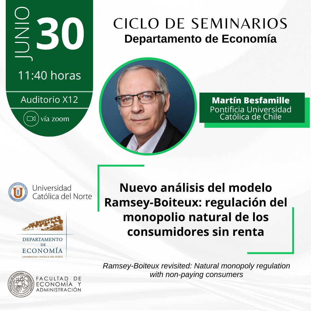 El próximo viernes 30 de junio, cerraremos el mes con la ponencia ''Nuevo análisis del modelo Ramsey-Boiteux: regulación del monopolio natural de los consumidores sin renta'', a cargo del académico de la Pontificia Universidad Católica de Chile, Martín Besfamille.
Imperdible‼️
