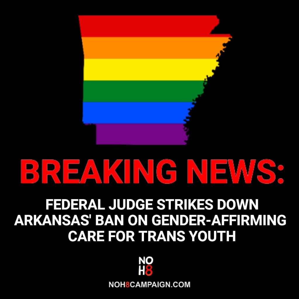 BREAKING: Federal judge strikes down #Arkansas' ban on gender-affirming care for trans youth #NOH8