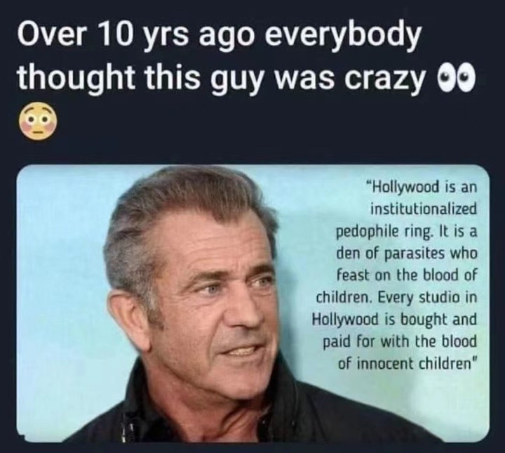 Not anymore!!! We know Mel Gibson was right back then & still right today!!  
#childtrafficking