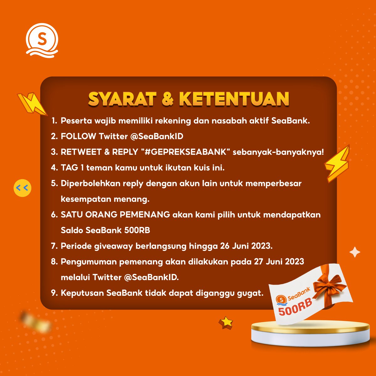SeaBankID's tweet photo. 🌟GIVEAWAY SALDO SEABANK 500RB #GEPREKSEABANK 🌟
KESEMPATAN TERAKHIR!

Yuk cek dan ikuti S&amp;K berikut:
1. FOLLOW TWITTER @SeaBankID
2. RT &amp; REPLY "#GEPREKSEABANK"
3. TAG TEMAN KAMU!

Info selengkapnya bisa cek di slide kedua!😊
#Giveaway #SeaBankID https://t.co/X7D52XmpM5