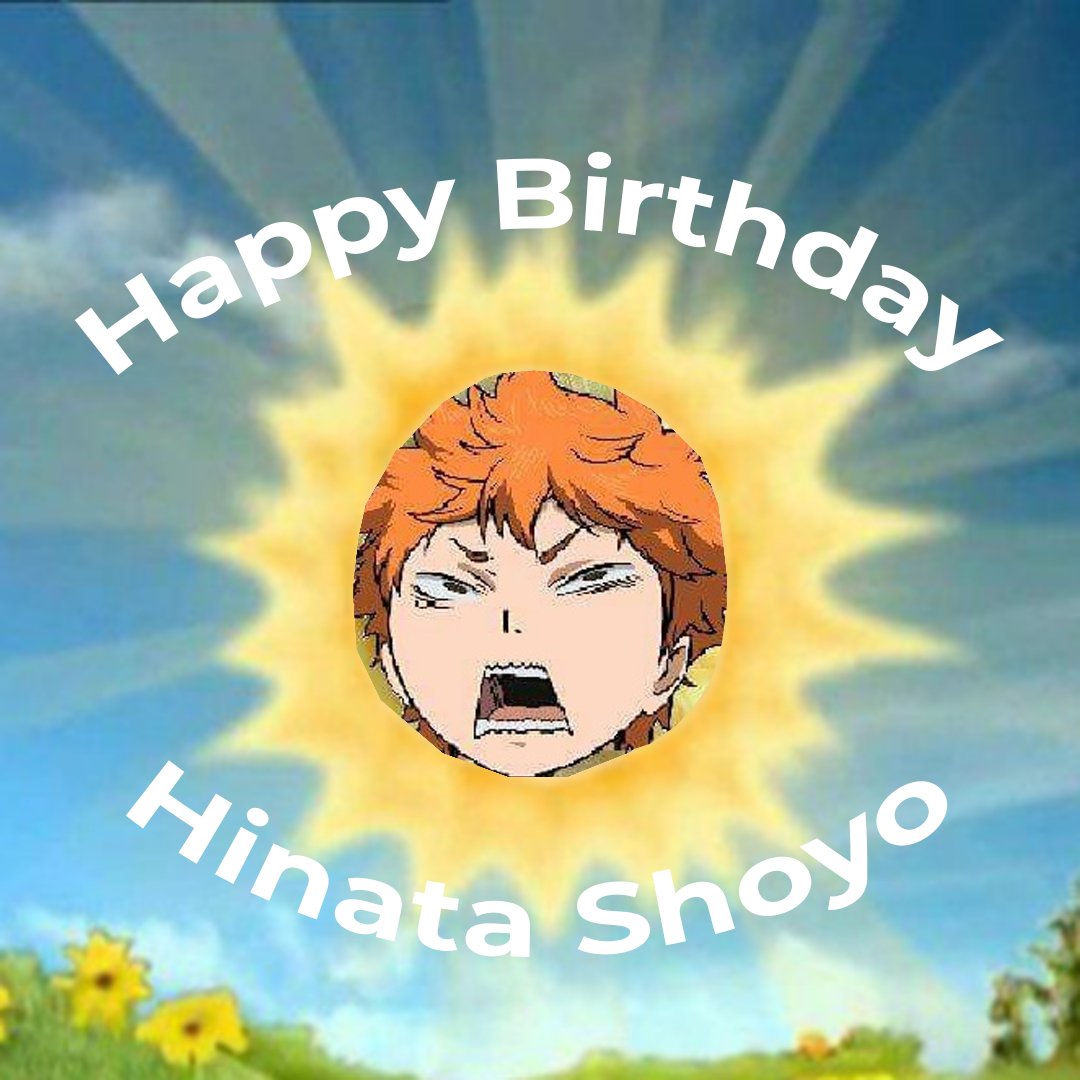 Mari kita ucapkan selamat ulang tahun yang paling hangat untuk Hinata Shoyo! Semoga segala keinginan baiknya dikabulkan, serta kebaikan yang dimiliki akan selalu bersinar bak mentari. Amin.