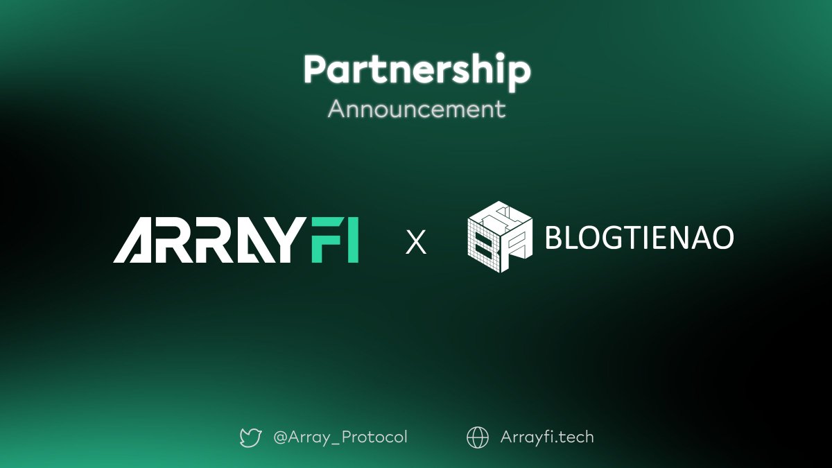 📢 Partnership Announcement

🥳It's #ArrayFi pleasure to announce partnership with @blogtienao_com

💫Blogtienao provides the latest #Bitcoin📷 and other #cryptocurrencies news, prices and analysis.

Let's grow strongly together ‼️#web3 #defi #Arrayfi #Lizashopping #Blogtienao