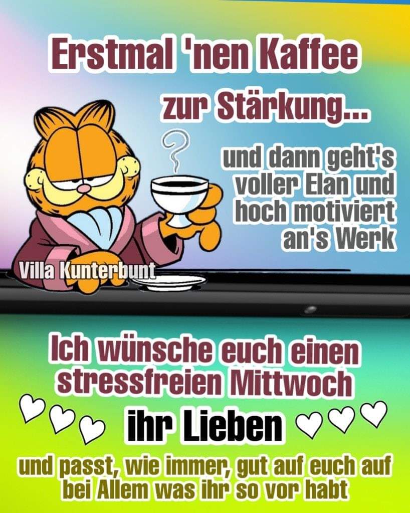 Guten Morgen meine liebe TL ☕☀️🌺🐿️🍀🏵️🍀🌷🍀🌸 und schon haben wir  wieder Mittwoch 🥳 nur noch 2 Tage aber dann 😉 ich wünsche euch allen  einen schönen stressfreien Wochenteiler passt auf euch auf und bleibt  gesund 💙🌷🍀💛🎗️🔱⚓🌷🍀🌸🌺🏵️, image size:818x1023