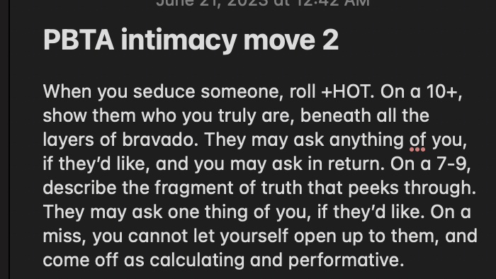 one of my favorite tools in generating intimacy and romance in TTRPGs is reversing who's vulnerable and who is getting to act on who — here's a PBTA move and an example of flipping the script