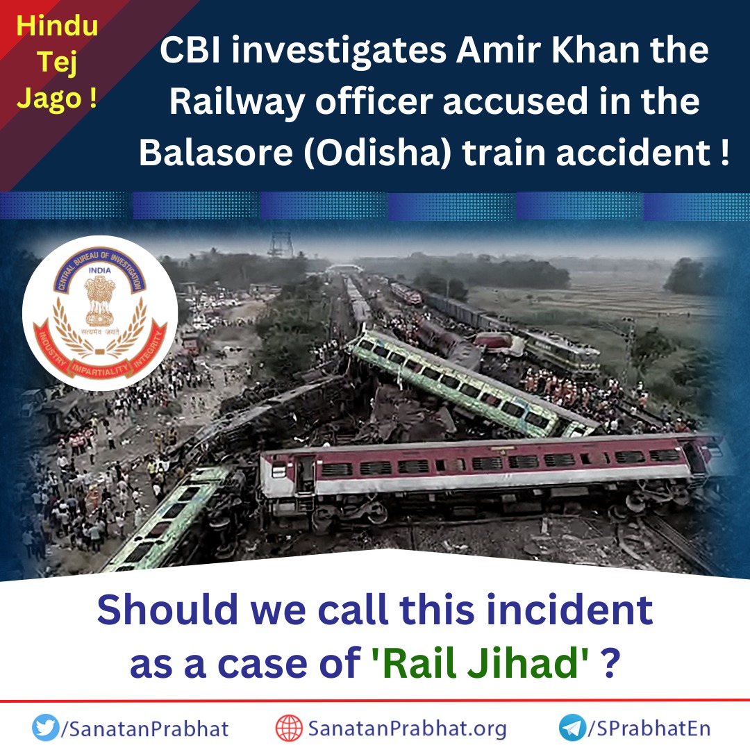 Jago!

CBI investigates Amir Khan the Railway officer accused in the #Balasore (Odisha) train accident!

Should we call this incident a case of 'Rail Jihad'?

sanatanprabhat.org/english/77317.…

आमीर खान
#IndianRailways
#OdishaTrainCrash
#BalasoreTrainTragedy
#BalasoreTrainAccident