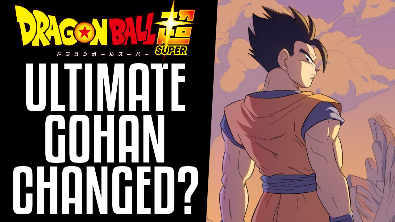 Is there a reason for why Gohan was changed from going Super