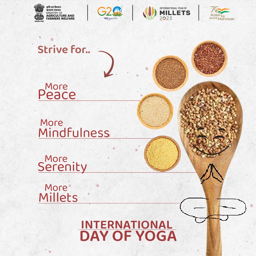 This International Day of Yoga, strive for more peace, more mindfulness, and more serenity by including millet and Yoga in your daily lifestyle.

#ShreeAnna #IYM2023 #YearofMillets #InternationalDayofYoga