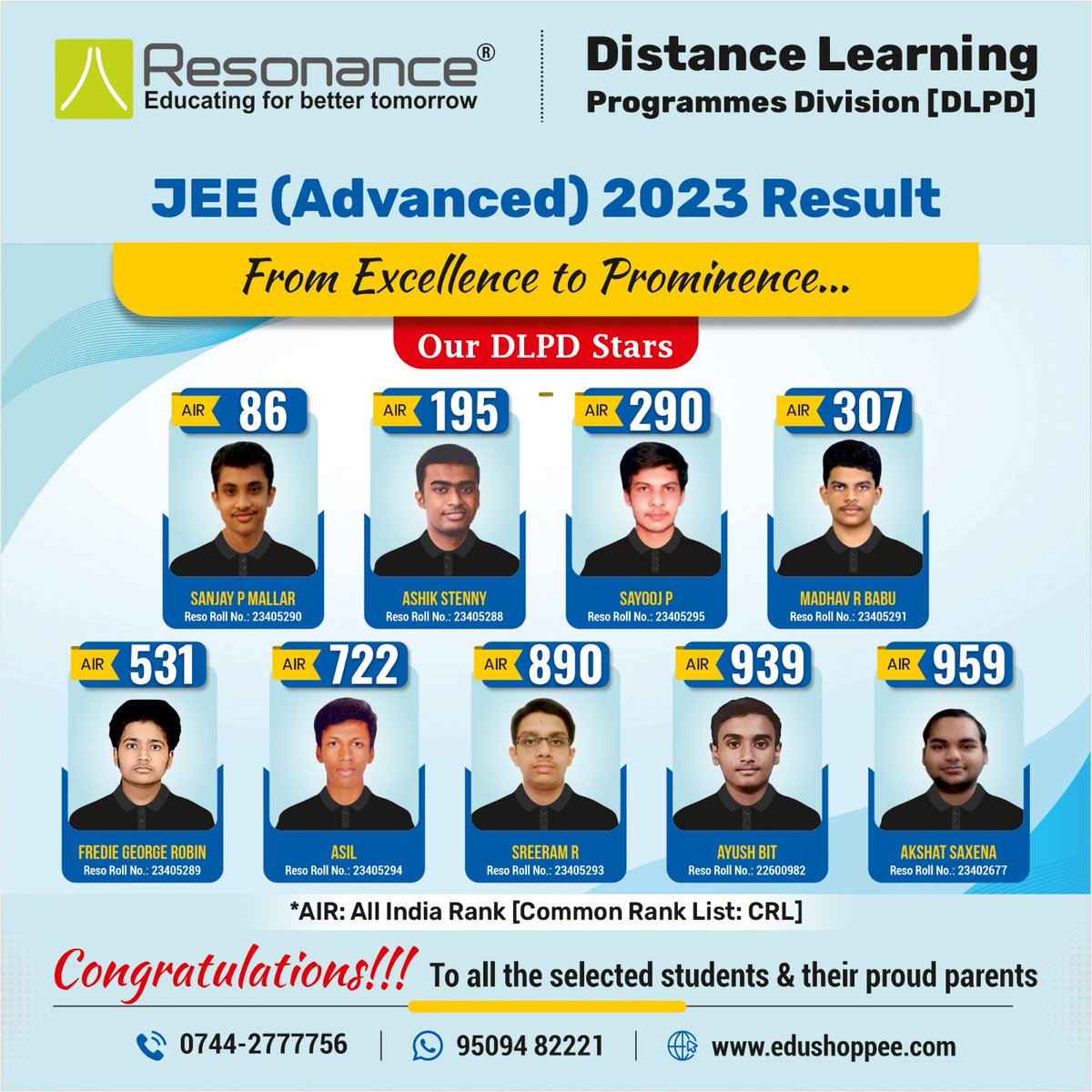 ResonanceEdu's tweet image. FROM EXCELLENCE TO PROMINENCE ...

Resonance Distance Learning Programme Division (DLPD) Students Deliver Great Performance the in #JEEADVANCED2023Result

For Details, Call: 0744 2777756 or Whatsapp: 9509482221

#resonancekota #JeeAdvancedResult2023 #JEEADVANCEDRESULT