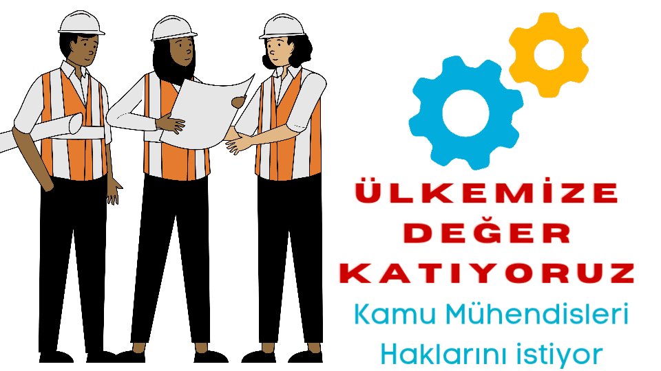 Ülkemize Değer Katıyoruz.. Kamu Mühendisleri Özlük Haklarını İyileştirilmesini istiyor. @drvedatisikhan