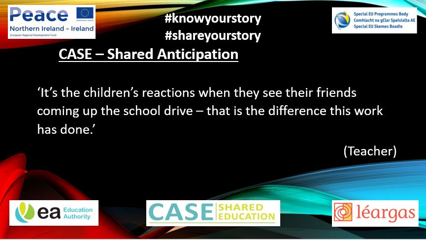 CASE - Shared Anticipation

#knowyourstory 
#shareyourstory 
#ownyourstory 
#valueyourstory 

#SharedEd

@SEUPB
@Ed_Authority
@Leargas