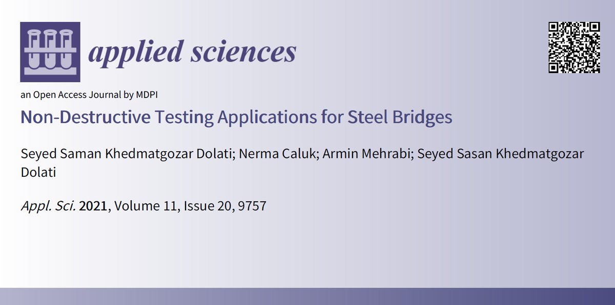 📢 Read our highly cited review paper in #SpecialIssue

📚 Non-Destructive Testing Applications for #SteelBridges
🔗 mdpi.com/2076-3417/11/2…
👨‍🔬 by Dr. Seyed Saman Khedmatgozar Dolati et al.
🏫 @FIU

#openacces #mdpiapplsci
@MDPIOpenAccess @EncyclopediaMD1 @MDPIEngineering