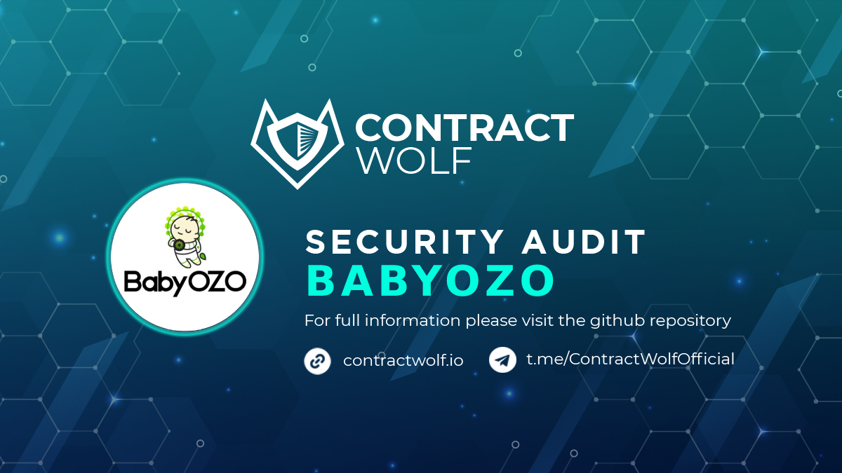 ContractWolf gladly announces the final report of smart contract audit for <a href="/Ozone_chain/">Ozone Chain</a>

Request a quote       
contractwolf.io/audit 

🛡Check the full audit report         
contractwolf.io/projects/babyo… 

#ContractWolf #SmartContract #SecurityAudit