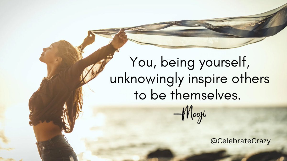 CelebrateCrazy's tweet photo. You, being yourself, unknowingly inspire others to be themselves. —Mooji

#CelebrateCrazy https://t.co/qIlGcRxrPF