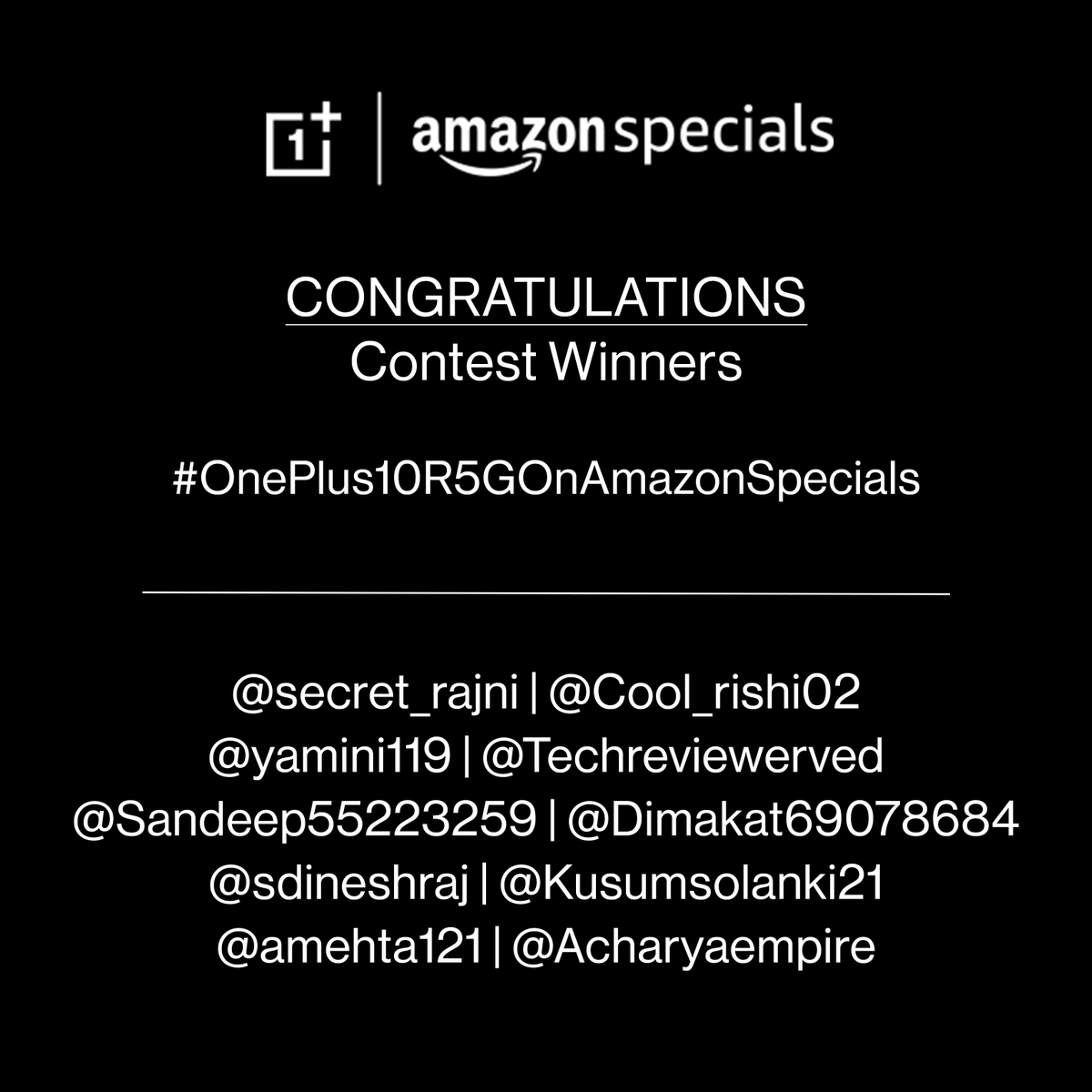 amazonIN's tweet photo. Congratulations to the winners of the OnePlus 10R 5G contest.

Kindly DM us your details to claim the prize.

@secret_rajni @Cool_rishi02 @yamini119 @Techreviewerved @Sandeep55223259 @Dimakat69078684 @sdineshraj @Kusumsolanki21 @amehta121 @Acharyaempire https://t.co/OMOFnMUyW0