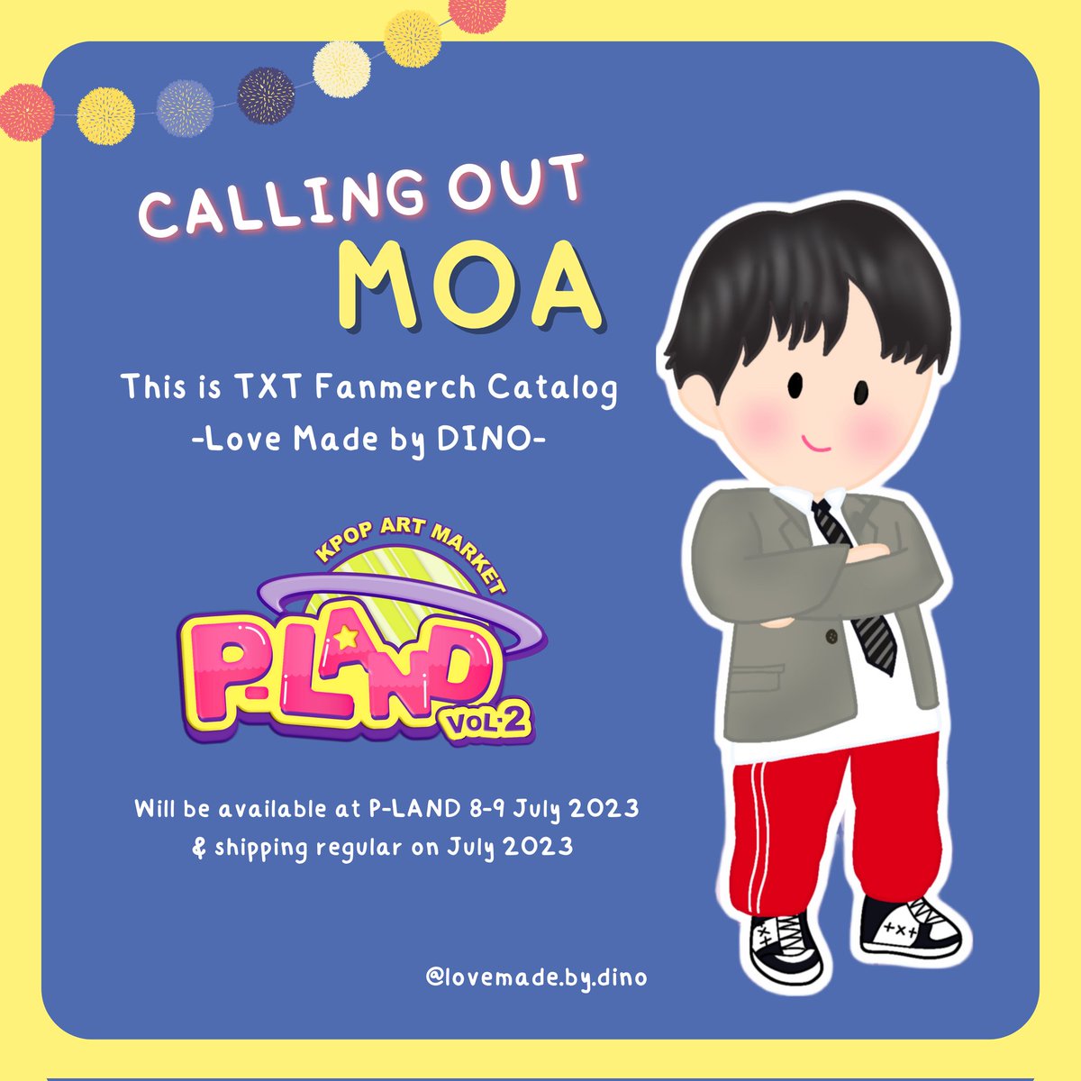 coretandino's tweet image. Hi MOA! 'Love Made by DINO' open pre order TXTs Fanmerch for #PLANDVol2 &amp;amp; shipping reguler 🤗

📅 PO Period: 19-26 june 2023
📌 Table D41 (8-9 July)

Order click bit.ly/PO1LoveMade

💙 re-shares are appreciated, thankyou! 💙

#PLANDVol2_Fanshop #PLANDVol2_FanshopCatalog