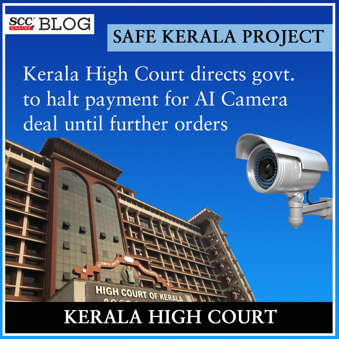 [Safe Kerala Project] Kerala High Court directs govt. to halt payment for AI Camera deal until further orders
scconline.com/blog/post/2023…

#KeralaHighCourt #PublicInterestLitigation #RameshChennithala #SafeKeralaProject #VDSatheesan #stategovernment #scconline #SCC #legalnews