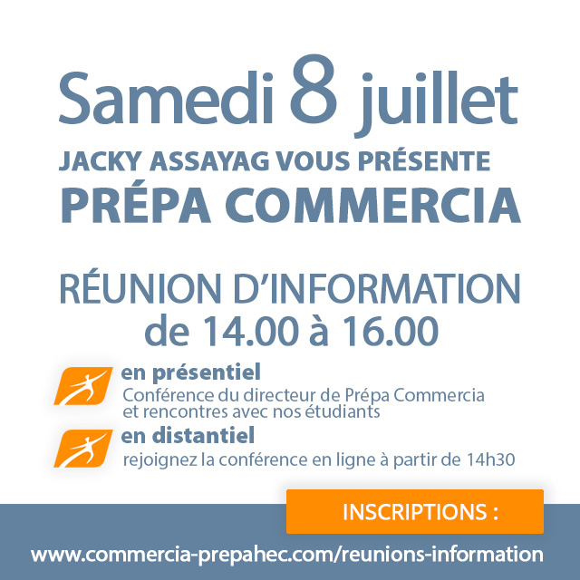 Samedi 8 juillet réunion d’information
De 14.00 h à 16.00 h 
En présentiel et à distance
Monsieur Assayag vous présente la Prépa Commercia
commercia-prepahec.com/reunions-infor…