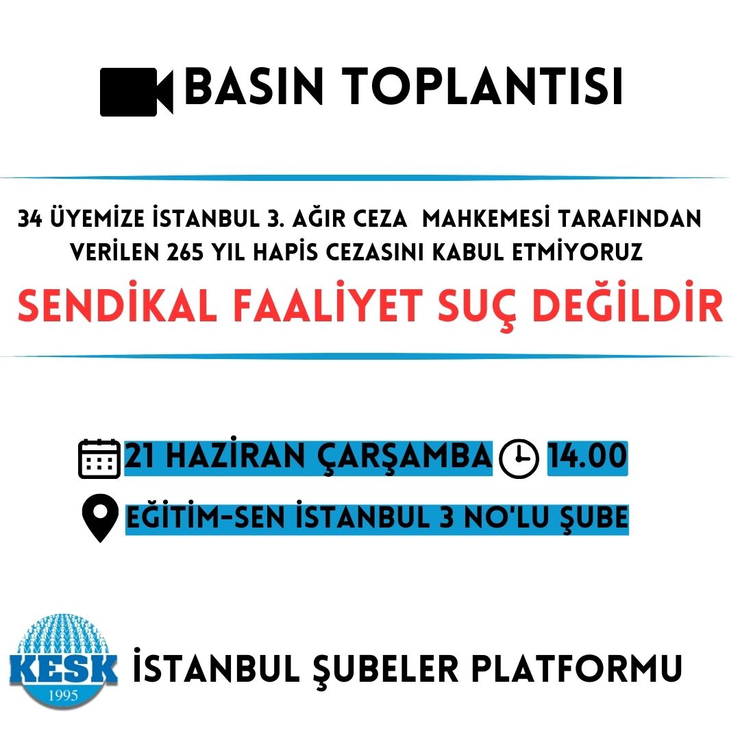 2013 yılında sendikal faaliyetlerden dolayı haklarında açılan dava sonucunda 34 üyemize İstanbul 3. Ağır Ceza  Mahkemesi tarafından toplamda 265 yıl hapis cezası verilmiştir.

Konuya ilişkin basın açıklamamız bugün Eğitim-Sen İstanbul 3 No'lu Şube salonunda yapılacaktır..